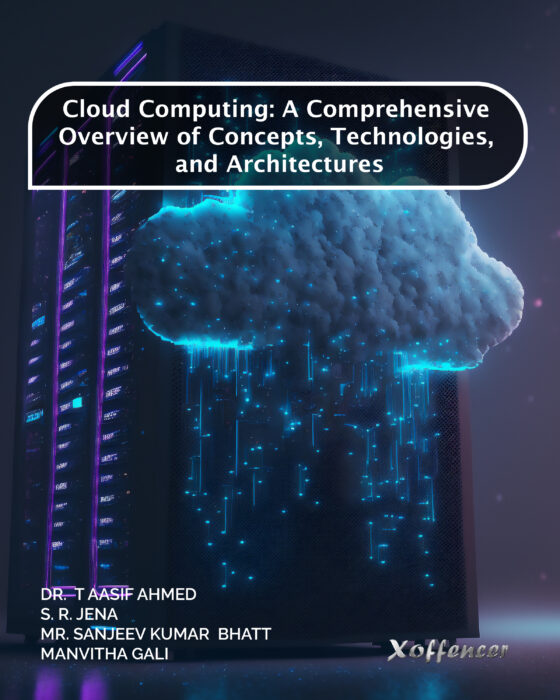 CLOUD COMPUTING: A COMPREHENSIVE OVERVIEW OF CONCEPTS, TECHNOLOGIES AND ARCHITECTURES