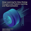 DEEP LEARNING FOR DATA MINING: UNSUPERVISED FEATURE LEARNING AND REPRESENTATION - Image 2