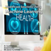 HEALTHCARE SOLUTIONS USING MACHINE LEARNING - Image 2