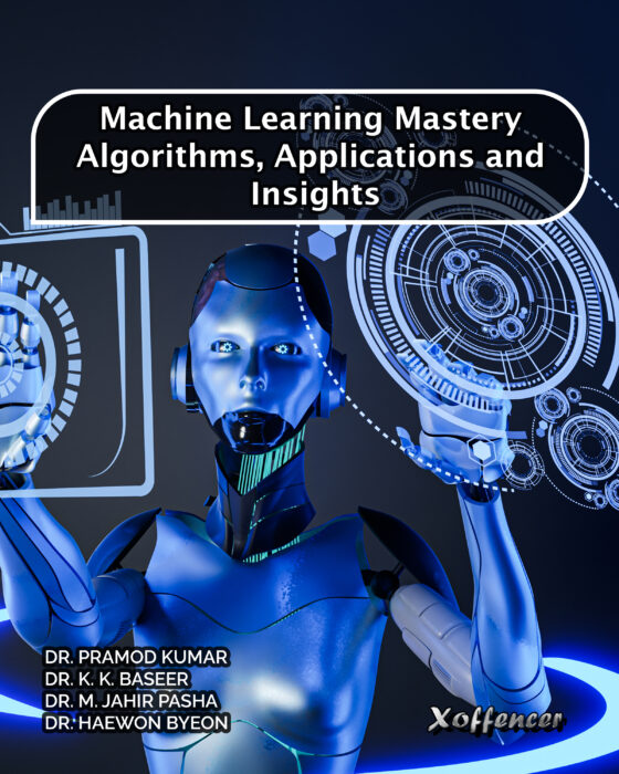 MACHINE LEARNING MASTERY: ALGORITHMS, APPLICATIONS AND INSIGHTS