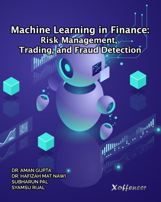 MACHINE LEARNING IN FINANCE: RISK MANAGEMENT, TRADING, AND FRAUD DETECTION