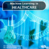 MACHINE LEARNING IN HEALTHCARE - Image 2