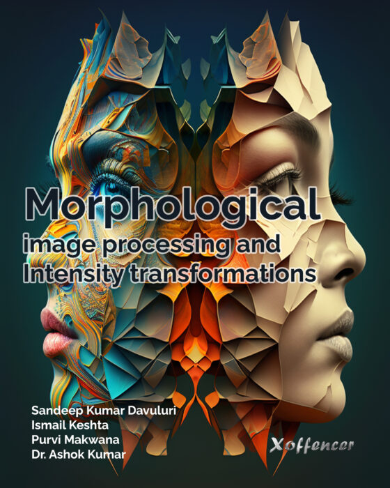 MORPHOLOGICAL IMAGE PROCESSING AND INTENSITY TRANSFORMATIONS