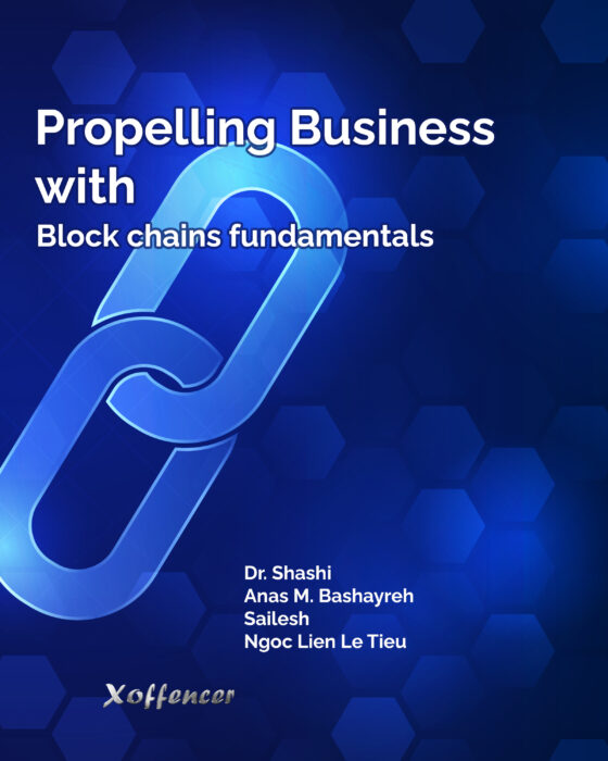 PROPELLING BUSINESS WITH BLOCK CHAINS FUNDAMENTALS