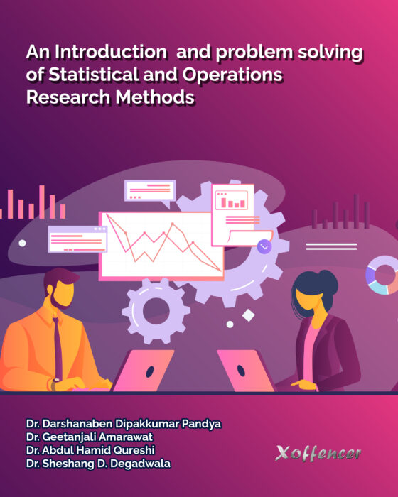 An Introduction and Problem Solving of Statistical and Operations Research Methods