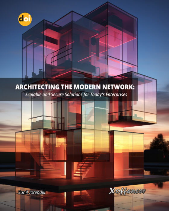 Architecting the Modern Network : Scalable and Secure Solutions for Today's Enterprises