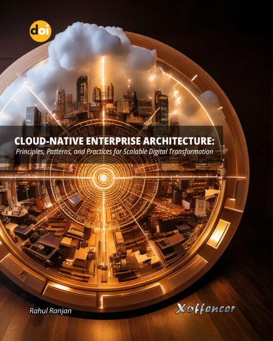 Cloud-Native Enterprise Architecture: Principles, Patterns, and Practices for Scalable Digital Transformation